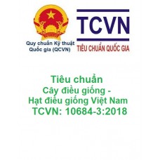 Tiêu chuẩn Cây điều giống - Hạt điều giống Việt Nam (TCVN: 10684-3:2018) phiên bản tiếng Việt 
