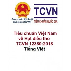 Tiêu chuẩn Việt Nam về Hạt điều thô (TCVN 12380:2018) phiên bản tiếng Việt