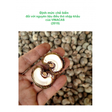 Định mức chế biến đối với nguyên liệu điều thô nhập khẩu của VINACAS (2015)