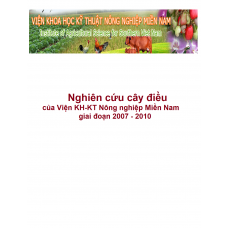 Nghiên cứu cây điều của Viện KH-KT Nông nghiệp Miền Nam giai đoạn 2007 - 2010