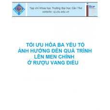 Tối ưu hóa 3 yếu tố ảnh hưởng đến quá trình lên men chính ở rượu vang điều (2019)